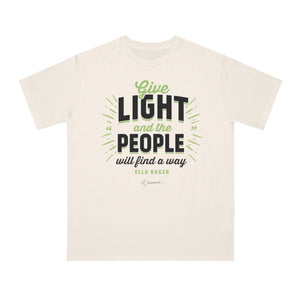 Ella Baker - Give light and the people will find a way. - Unisex Fitted Tee