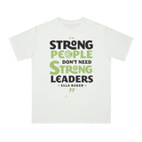 Ella Baker - Strong People Don't Need Strong Leaders - Unisex Fitted Tee