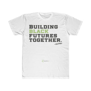 Building Black Futures Together - Unisex Fitted Tee
