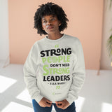 Ella Baker - Strong People Don't Need Strong Leaders - Unisex Heavyweight Fleece Crew