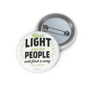 Give Light and the People Will Find a Way - Lapel Pin